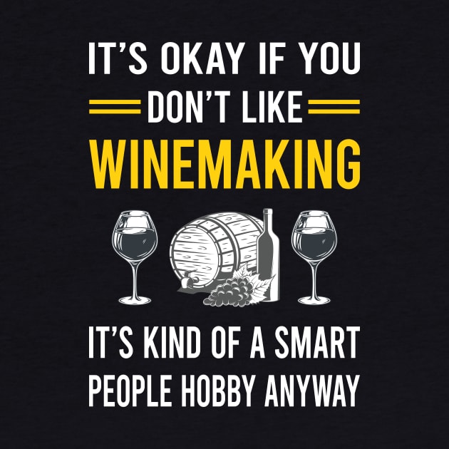 Smart People Hobby Winemaking Winemaker by Good Day